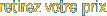 Retirez Votre Prix
